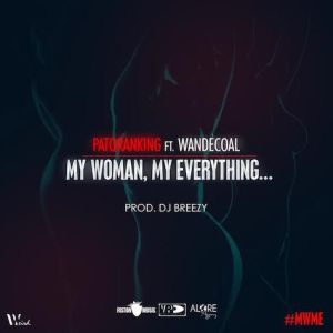 Patoranking-–-My-Woman-My-Everything-Ft.-Wande-Coal-Artwork